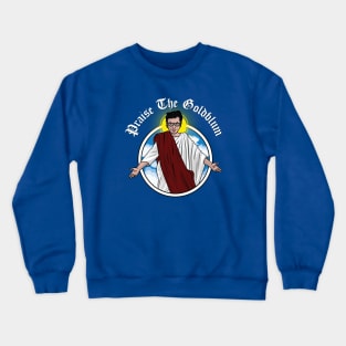 Praise The Goldblum Crewneck Sweatshirt